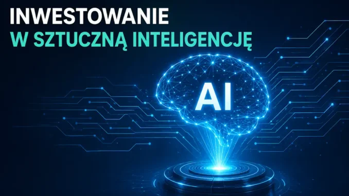Inwestowanie w sztuczną inteligencję