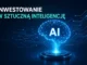 Inwestowanie w sztuczną inteligencję